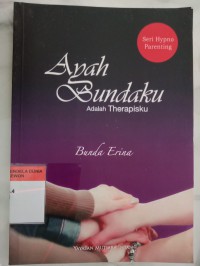 Ayah Bundaku Adalah Therapisku