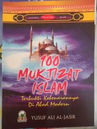 100 Mukjizat Islam: Terbukti kebenarannya di Abad Modern