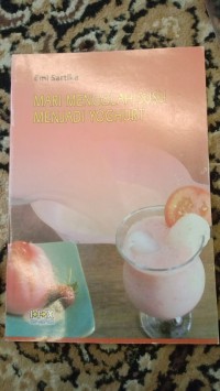 MARI MENGOLAH SUSU MENJADI YOGHURT