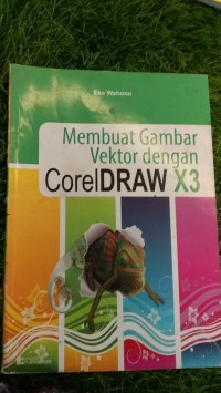 MEMBUAT GAMBAR VEKTOR DENGAN CORELDRAW X3