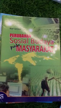 PERUBAHAN SOSIAL BUDAYA PADA MASYARAKAT