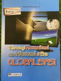 Teknologi Komunikasi dan Informasi di Era Globalisasi