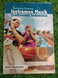 Selayang Pandang Instrumen Musik Tradisional Indonesia
