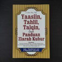 Yaasiin, Tahlil, Talqin, dan Paduan Ziarah Kubur