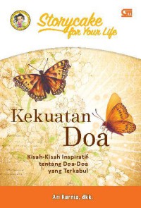 Kekuatan Do'a: kisah-kisah inspiratif tentang doa-doa yang terkabul
