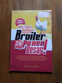 Budidaya Ayam Broiler 28 Hari Panen