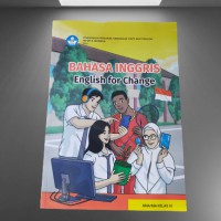 BAHASA INGGRIS: ENGLISH FOR CHANGE KELAS XI