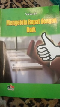MENGELOLA RAPAT DENGAN BAIK