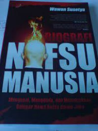 Biografi Nafsu Manusia