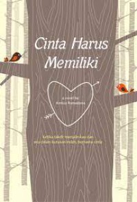 cinta harus memiliki