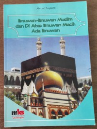 Ilmuwan-Ilmuwan Muslim dan di Atas Ilmuwan Masih Ada Ilmuwan