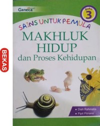 Makhluk Hidup dan Proses Kehidupan