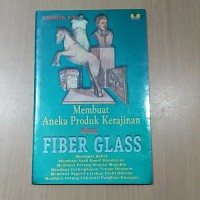 Membuat Aneka Produk Kerajinan dari Fiber Glass