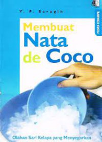 Membuat Nata de Coco: Olahan Sari Kelapa yang Menyegarkan