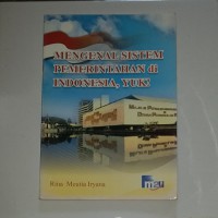 Mengenal Sistem Pemerintahan di Indonesia, Yuk!