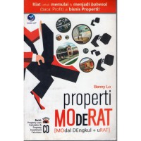 Properti Moderat (Modal Dengkul dan Urat)