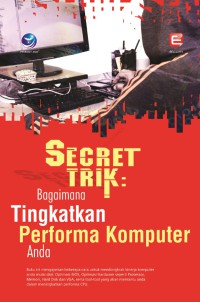 Secret Trik: Bagaimana Tingkatkan Performa Komputer Anda