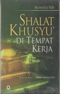 Shalat Khusyu' di Tempat Kerja