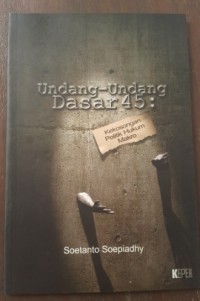 Undang-Undang Dasar 45: Kekosongan Politik Hukum Makro