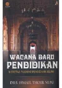 Wacana Baru Pendidikan: Meretas Filsafat Pendidikan Islam