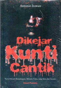 DI KEJAR KUNTI CANTIK