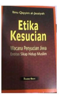 Etika Kesucian : Wacana Penyucian Jiwa Entitas Sikap Hidup muslim