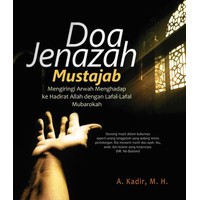 Doa Jenazah Mustajab: Mengiringi Arwah Memnghadap ke Hadirat Allah dengan lafal-lafal Mubarokah