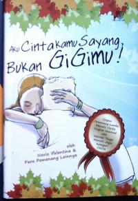 Aku Cinta Kamu Sayang Bukan Gigimu