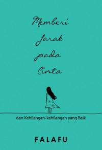Memberi Jarak Pada Cinta