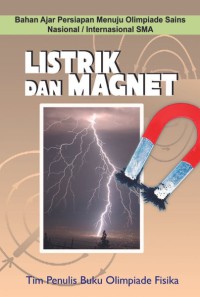 Bahan Ajar Persiapan Menuju Olimpiade Sanis Nasional/ internasional SMA: Listrik dan magnet