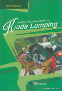 Mengenal Kesenian Nasional 12: Kuda Lumping