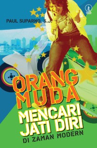 Orang muda mencari jati diri di zaman modern