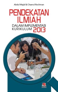 Pendekatan Ilmiah dalam Implementasi Kurikulum 2013