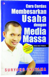 Cara Cerdas membesarkan usaha dengan media massa